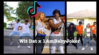 Wit Dat x 1AmBabyJoker - TikTok Challenge