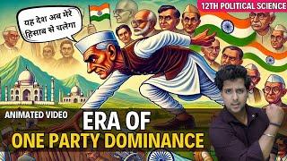 era of one party dominance class 12 political science | animated video by rahul dwivedi