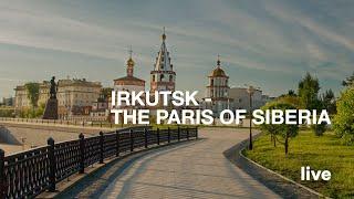 Irkutsk - The Paris of Siberia: AMC Online