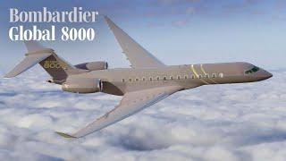 Introducing the Bombardier Global 8000