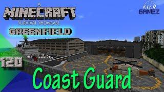 GREENFIELD (p120) - "Coast Guard" || Minecraft Survival Showcase || Walk-through Series