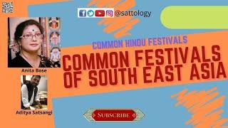 Common Hindu Festivals in South East Asia ;#Sattology, Anita Bose, Sanatana Dharma