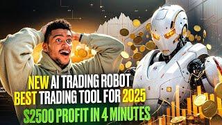 NEW AI TRADING BOT BEST TRADING TOOL FOR 2025 | $2500 PROFIT IN 4 MINUTES