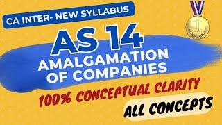 AS 14 in ENGLISH - Amalgamation of Companies - CONCEPTS - CA INTER New Syllabus