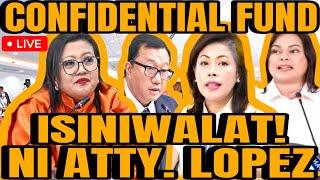 CONG. LUISTRO GINISA SI ATTY. LOPEZ SA CONFIDENTIAL FUND!