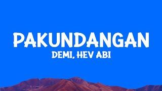 DEMI - Pakundangan ft. Hev Abi (Lyrics)