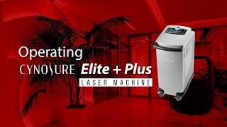 How to Operate the Cynosure Elite Plus + - Laser Hair Removal Machine