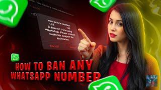 HOW TO BAN ANY WHATSAPP NUMBER 2024 - | 100% WORKING | TEAM FADE