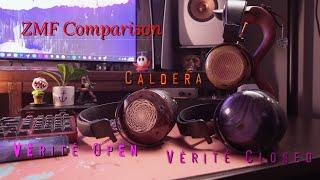 ZMF Caldera compared to the ZMF Verite Open/Closed...