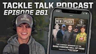 Ep. 261 - Your FIVE Newest Members of the Bass Fishing Hall of Fame!