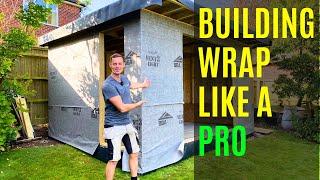 PART 6 HOW TO INSTALL BUILDING WRAP PROPERLY ON YOUR GARDEN ROOM