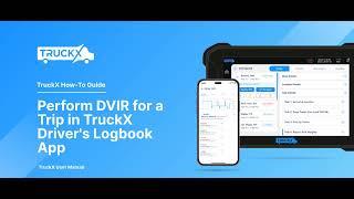 How to Perform DVIR for a Trip in TruckX Driver's Logbook App