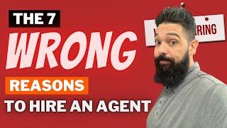 7 wrong reasons to hire a real estate agent - Langley BC