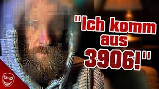 Der glaubwürdigste ZEITREISENDE?! Zeitreisender aus 3906!