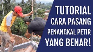 Video Tutorial Cara Pasang Penangkal Petir Rumah Yang Benar