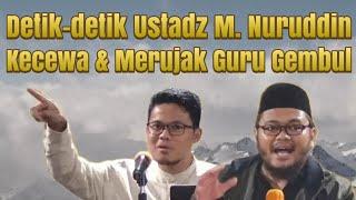 Detik-detik Ustadz M. Nuruddin Kecewa & Merujak Guru Gembul