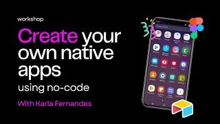 How to Create your Own Native Apps using No-Code