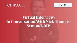 POLITICO Virtual Interview: In Conversation With Nick Thomas-Symonds MP | POLITICO Live