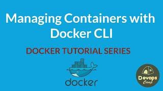 How to Manage Containers with Docker CLI