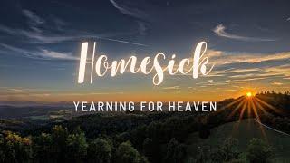 Homesick: Yearning for Heaven | Soul-Connecting Music for Hope & Peace