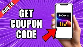 How To Get Coupon Code For Sony Liv