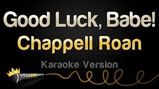 Chappell Roan - Good Luck, Babe! (Karaoke Version)