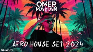 DJ OMER MAMAN - AFRO HOUSE SET 2024