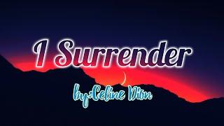 Celine Dion - I Surrender (lyrics)