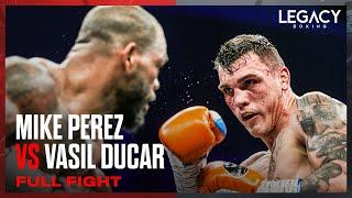 Mike Perez vs Vasil Ducar | FULL FIGHT | LEGACY BOXING SERIES DUBAI