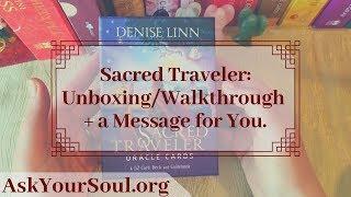 Sacred Traveler Unboxing, Walkthourgh & a Message for You!