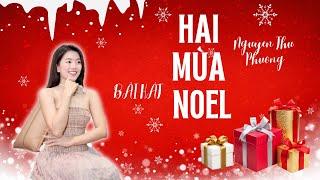 HAI MÙA NOEL 4.0 - NGUYỄN THU PHƯƠNG OFFICIAL MV