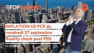 Inflation PCE du 27 septembre, goldilocks reality check post FED | Top Ganne | Swissquote