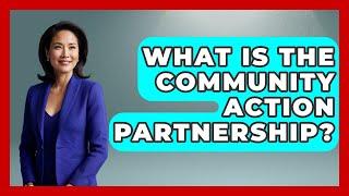 What Is The Community Action Partnership? - America First Democrats
