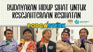 PodcaSTERK S4E38 | BUDAYAKAN HIDUP SIHAT UNTUK KESEJAHTERAAN KESIHATAN