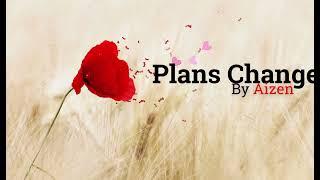 Aizen - Plans Change (Lyric Video)