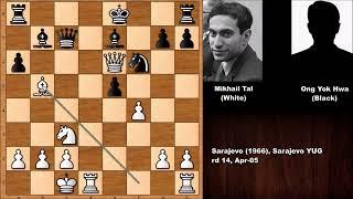 An Epic Tal Game: Mikhail Tal vs Ong Yok Hwa - Sarajevo (1966)