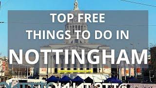 FREE THINGS TO DO IN NOTTINGHAM | 4K