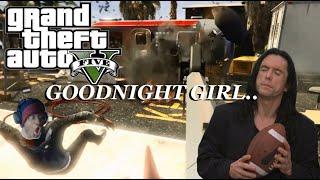"GOODNIGHT GIRL..I'LL SEE YOU TOMORROW.." [GTA Online] - Director