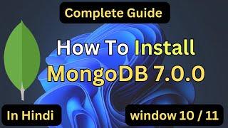 How to install MongoDB 7.0.0 On Window 10 / 11 #mongodb #installmongodb