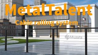 The powerful Muzata MetalTalent system is suitable for a variety of cable railing projects