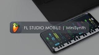 FL STUDIO MOBILE | MiniSynth Tutorial