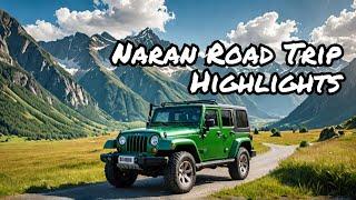 Naran Kaghan Valley Road Trip KPK Pakistan