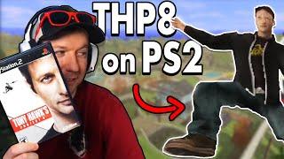 THP8 on PS2 PLAYTHROUGH FOR THE FIRST TIME