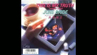 (1987) Toshiki Kadomatsu - This Is My Truth ~ Shinin' Star / June Bride (Instrumental)