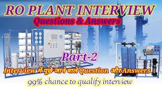 RO plant interview me puche gye questions answers | questions answers video for RO plant | Part-2 |