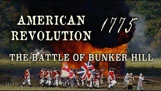 American Revolution 1775 - The Battle of Bunker Hill