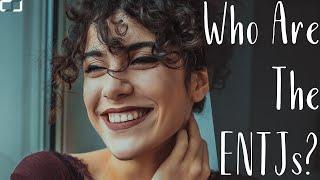 Who Are the ENTJs (The Marshal)? | ENTJ Cognitive Functions | CS Joseph