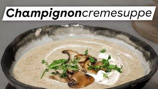 Gesunde Champignoncremesuppe: Einfach und köstlich