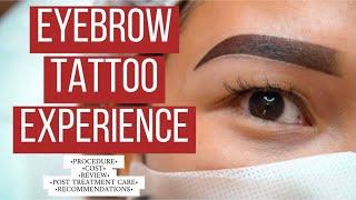 EYEBROW TATTOO EXPERIENCE | Is it worth it?