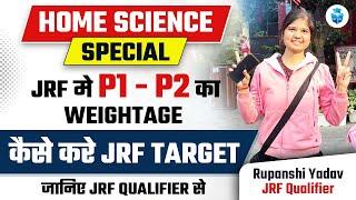 UGC NET Home Science & Paper-1 Weightage | UGCNET 2024 Home Science Strategy & Tips by JRF Qualifier